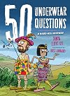 50 Underwear Questions: A Bare-All History (50 Questions)