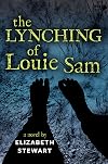The Lynching of Louie Sam