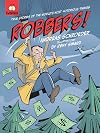 Robbers!: True Stories of the World's Most Notorious Thieves (It Actually Happened)