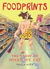 Foodprints: The Story of What We Eat