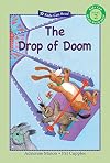 The Drop of Doom (Kids Can Read)