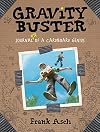 Gravity Buster: Journal #2 of a Cardboard Genius