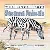 Who Lives Here? Savanna Animals