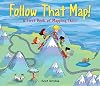 Follow That Map!: A First Book of Mapping Skills (Exploring Our Community)