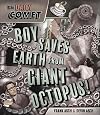 The Daily Comet: Boy Saves Earth from Giant Octopus!