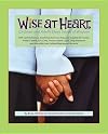 Wise at Heart: Children and Adults Share Words of Wisdom