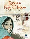 Razia's Ray of Hope: One Girl's Dream of an Education