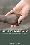 Desire for Development: Whiteness, Gender, and the Helping Imperative