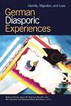 German diasporic experiences identity, migration, and loss