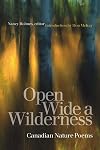 Open Wide a Wilderness: Canadian Nature Poems (Environmental Humanities)