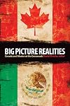 Big picture realities Canada and Mexico at the crossroads