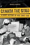 Canada the good : a short history of vice since 1500