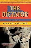 The Dictator: A Novel