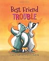 Best Friend Trouble