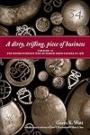 A Dirty, Trifling Piece of Business: Volume 1: The Revolutionary War as Waged from Canada in 1781