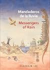 Mandaderos de la lluvia / Messengers of Rain (English and Spanish Edition)