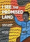 I See the Promised Land: A Life of Martin Luther King Jr.