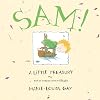 Sam!: A Little Treasury