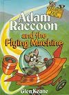 Adam Raccoon and the Flying Machine
