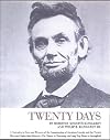 Twenty Days: A Narrative in Text and Pictures of the Assassination of Abraham Lincoln