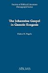 The Johannine Gospel in Gnostic Exegesis