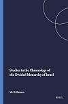 Studies in the Chronology of the Divided Monarchy of Israel (Harvard Semitic Monographs)