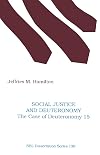 Social Justice and Deuteronomy: The Case of Deuteronomy 15