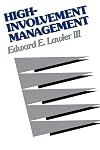 High-Involvement Management: Participative Strategies for Improving Organizational Performance