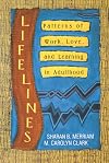 Lifelines: Patterns of Work, Love, and Learning in Adulthood