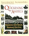 The Quickening of America: Rebuilding Our Nation, Remaking Our Lives