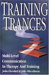 Training Trances: Multi-Level Communication in Therapy and Training