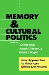 Memory & Cultural Politics: New Approaches to American Ethnic Literatures