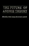 The Future Of Anomie Theory