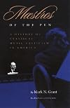 Maestros Of The Pen: A History of Classical Music Criticism in America