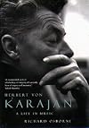 Herbert Von Karajan: A Life in Music