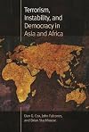 Terrorism, Instability, and Democracy in Asia and Africa (Northeastern Series on Democratization and Political Development)