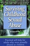 Surviving Childhood Sexual Abuse: Practical Self-help For Adults Who Were Sexually Abused As Children