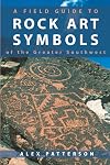 A Field Guide to Rock Art Symbols of the Greater Southwest