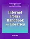 Internet Policy Handbook for Libraries (Neal-Schuman NetGuide Series)