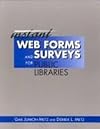 Instant Web forms and surveys for public libraries [electronic resource]