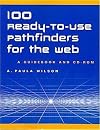 100 Ready-To-Use Pathfinders for the Web : A Guidebook and CD-ROM