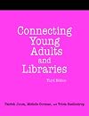 Connecting Young Adults And Libraries: A How-to-Do-It Manual For Librarians (How-to-Do-It Manuals for Libraries, No. 133