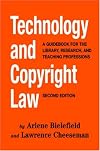 Technology And Copyright Law: A Guidebook for the Library, Research, And Teaching Professions