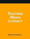 Teaching Media Literacy: A How-to-do-it Manual and CD-ROM (How-to-Do-It Manuals for Librarians)