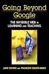 Going Beyond Google: The Invisible Web in Learning and Teaching