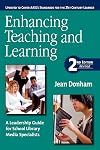 Enhancing Teaching and Learning: A Leadership Guide for School Library Media Specialists, Second Edition Revised