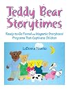 Teddy Bear Storytimes: Ready-to-Go Flannel and Magnetic Storyboard Programs That Captivate Children