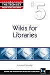Wikis for Libraries (The Tech Set)