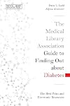 The Medical Library Association Guide to Finding Out about Diabetes: The Best Print and Electronic Resources