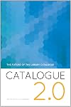 Catalogue 2.0: The Future of the Library Catalogue